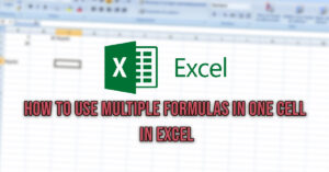 How To Use Multiple Formulas In One Cell In Excel